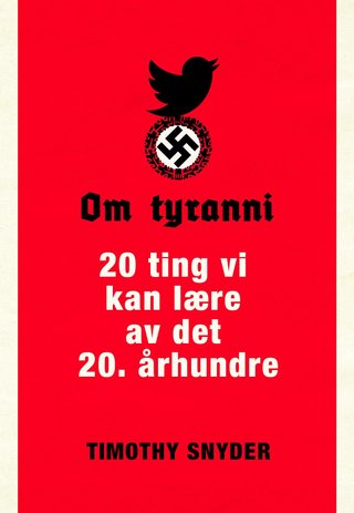Om tyranni - 20 ting vi kan lære av det 20. århundre