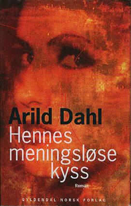 Hennes meningsløse kyss - roman
