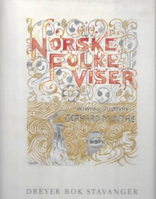 "Norske Folkeviser Skrevet og illustrert av Gerhard Munthe" av Gerhard Munthe