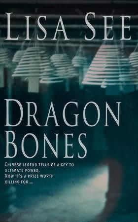 "Dragon bones" av Lisa See