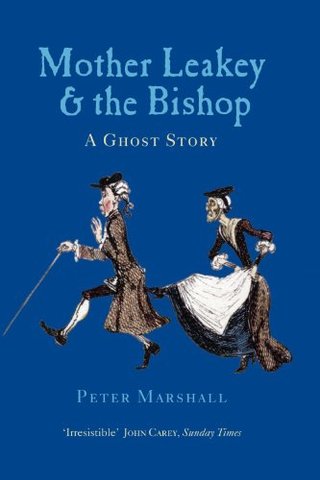 "Mother Leakey and the Bishop A Ghost Story" av Peter Marshall