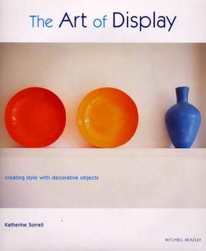 "The art of display - creating style with decorative objects" av Katherine Sorrell