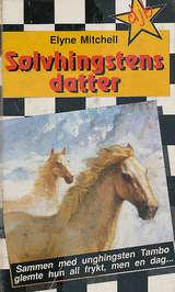 "Sølvhingstens datter" av Elyne Mitchell