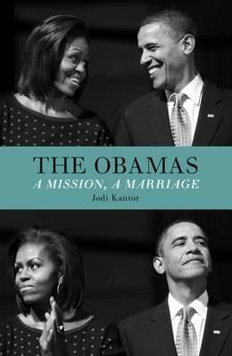The Obamas - a mission, a marriage