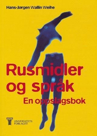 Rusmidler og språk - en oppslagsbok
