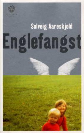 "Englefangst - roman" av Solveig Aareskjold