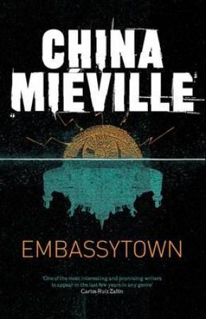 "Embassy town" av China Miéville