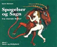 "Spøgelser og sagn fra dansk natur 1 Nord- og Midtjylland" av Gorm Benzon
