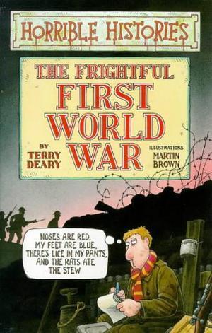 "The Frightful First World War (Horrible Histories)" av Terry Deary