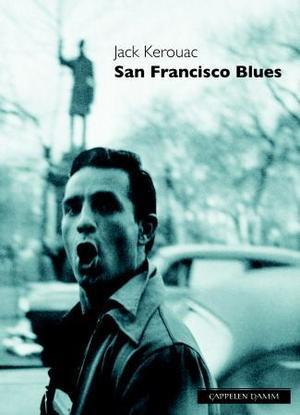 "San Francisco blues" av Jack Kerouac