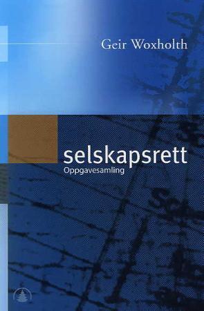 "Selskapsrett - oppgavesamling" av Geir Woxholth