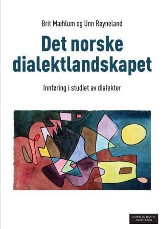"Det norske dialektlandskapet - innføring i studiet av dialekter" av Brit Mæhlum