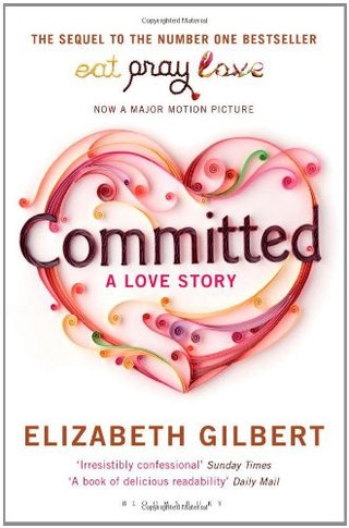 "Committed A Love Story" av Elizabeth Gilbert
