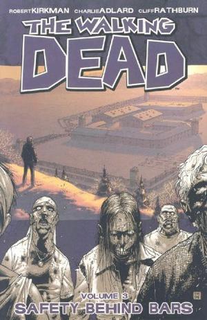 "The Walking Dead Volume 3 Safety Behind Bars (The Walking Dead, Volume 3)" av Robert Kirkman