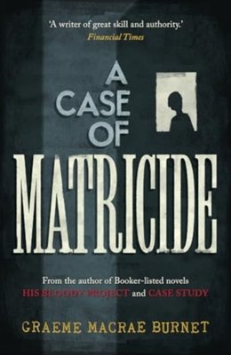 "A Case of Matricide" av Graeme MacRae Burnet