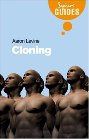 "Cloning A Beginner's Guide (Beginner's Guides (Oneworld))" av Aaron D. Levine