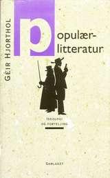 "Populærlitteratur ideologi og forteljing" av Geir Hjorthol