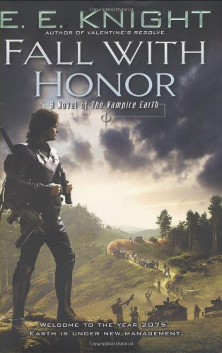 "Fall with Honor (Vampire Earth)" av E.E. Knight