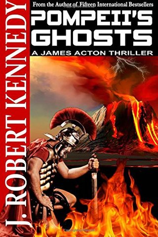 "Pompeii's Ghosts A James Acton Thriller Book #9 (James Acton Thrillers) (Volume 9)" av J. Robert Kennedy