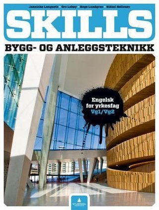 "Skills - bygg- og anleggsteknikk" av Janniche Langseth