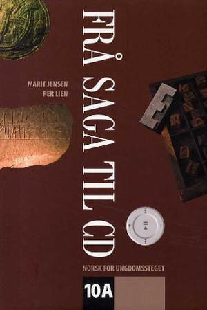"Frå saga til CD 10A - norsk for ungdomssteget" av Marit Jensen