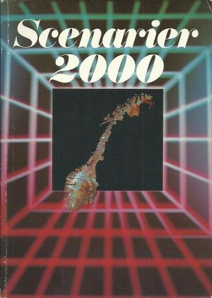 "Scenarier 2000 - tre framtidsbilder av Norge" av Andreas Hompland