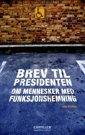 "Brev til presidenten - om mennesker med funksjonshemning" av Julia Kristeva