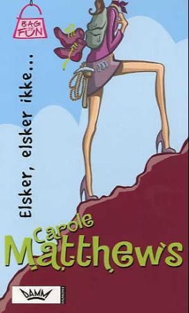 "Elsker, elsker ikke" av Carole Matthews