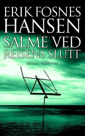 "Salme ved reisens slutt" av Erik Fosnes Hansen