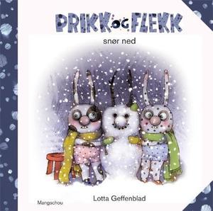 "Prikk og Flekk snør ned" av Lotta Geffenblad