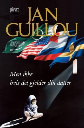 "Men ikke hvis det gjelder din datter" av Jan Guillou