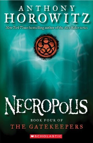 "The Gatekeepers #4 Necropolis" av Anthony Horowitz