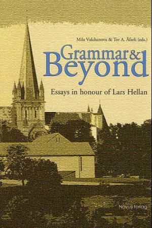 Grammar and beyond - essays in honour of Lars Hellan