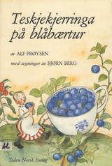 "Teskjekjerringa på blåbærtur" av Alf Prøysen