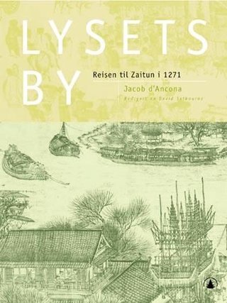 "Lysets by reisen til Zaitun i 1271" av Jacob D'Ancona