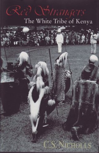 "Red Strangers The White Tribe of Kenya" av C.S. Nicholls