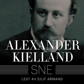 "Sne" av Alexander L. Kielland