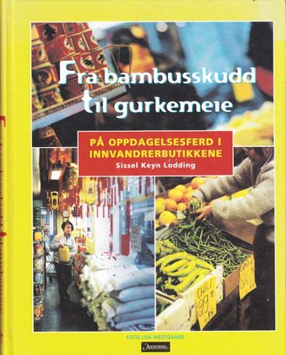 "Fra bambusskudd til gurkemeie" av Sissel Keyn Lodding