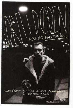 "Drit i døden, her er Dan Turèll - dikt i utvalg" av Dan Turèll