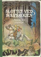 "Slottet ved sølvskogen" av Hans Arnold