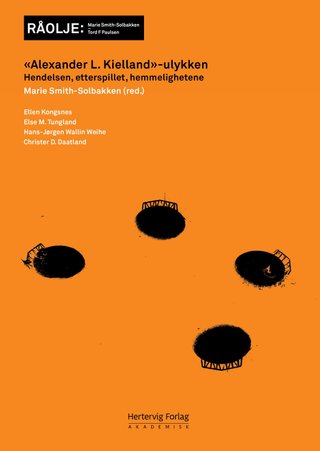 "Alexander L. Kielland"-ulykken - hendelsen, etterspillet, hemmelighetene