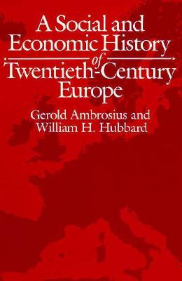 "A Social and Economic History of Twentieth Century Europe" av G Ambrosius