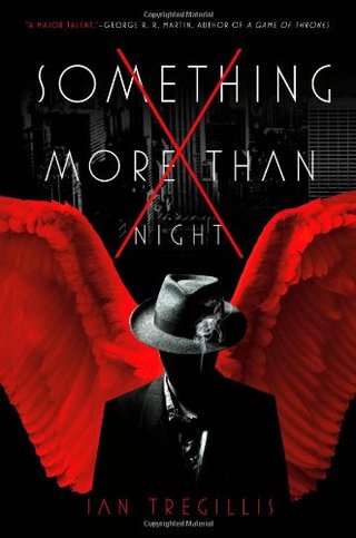 "Something More Than Night" av Ian Tregillis