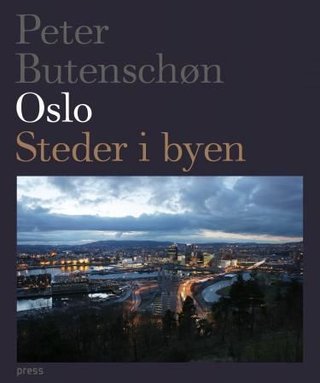 "Oslo steder i byen" av Peter Butenschøn