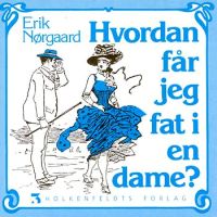 Hvordan får jeg fat i en dame?