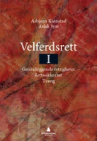 Velferdsrett I - grunnleggende rettigheter, rettssikkerhet og tvang