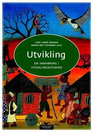 "Utvikling - en innføring i utviklingsstudier" av Tore Linné Eriksen