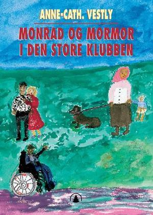 "Monrad og mormor i den store klubben" av Anne-Cath. Vestly