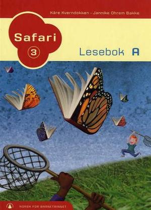 "Safari 3 - lesebok A" av Kåre Kverndokken