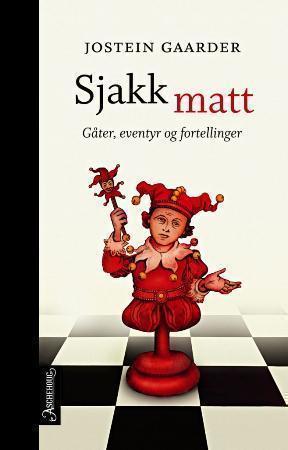 "Sjakk matt - gåter, eventyr og fortellinger" av Jostein Gaarder
